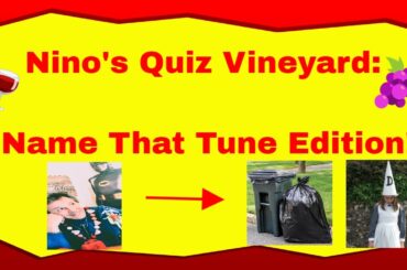 Nino’s Quiz Vineyard: Name That Tune Image Edition!"