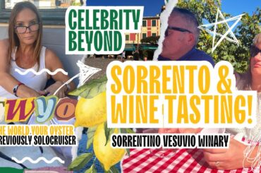 Sorrento & Wine Tasting, Celebrity Beyond Cruise Excursion. The World Your Oyster.