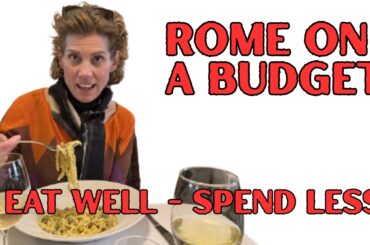Rome's BEST Cheap Eats: How to EAT WELL on a Budget!
