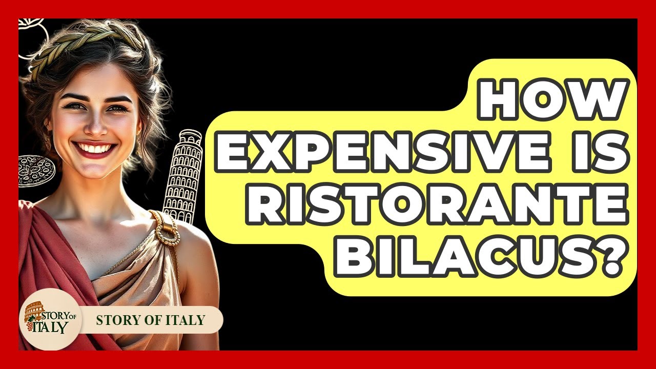 How Expensive Is Ristorante Bilacus? – Story Of Italy How Expensive Is Ristorante Bilacus? - Story Of Italy
