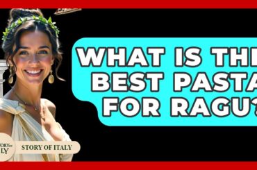 What Is The Best Pasta For Ragu? - Story Of Italy