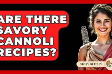 Are There Savory Cannoli Recipes? - Story Of Italy