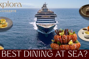 Explora Journeys Complete Dining Guide Part 1 - Explora 1 and Explora 2