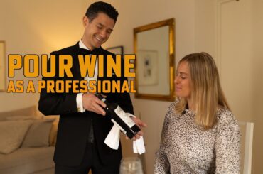 How To Pour Wine Like A Pro Server