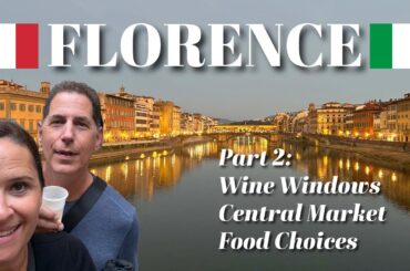 Florence, Italy: Wine Windows | Wine for 1.5 Euro | Central Market | Food Suggestions