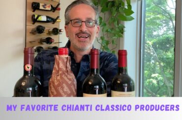 My Favorite Chianti Classico Producers | Building Your Wine Collection