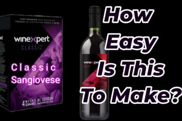 How To Easily Craft A Classic Sangiovese With Winexpert!