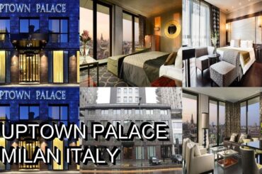 Uptown Palace  Milan Italy