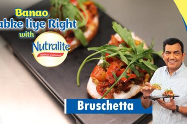 Italian Breakfast - Bruschetta Recipe | Banao Sabke liye Right with Nutralite | Sanjeev Kapoor