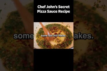 Chef John's Secret Pizza Sauce Recipe