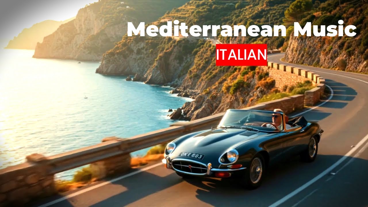Italian Music to Transport You to The Mediterranean Coast | Italian Music for Dining & Relaxation Italian Music to Transport You to The Mediterranean Coast | Italian Music for Dining & Relaxation
