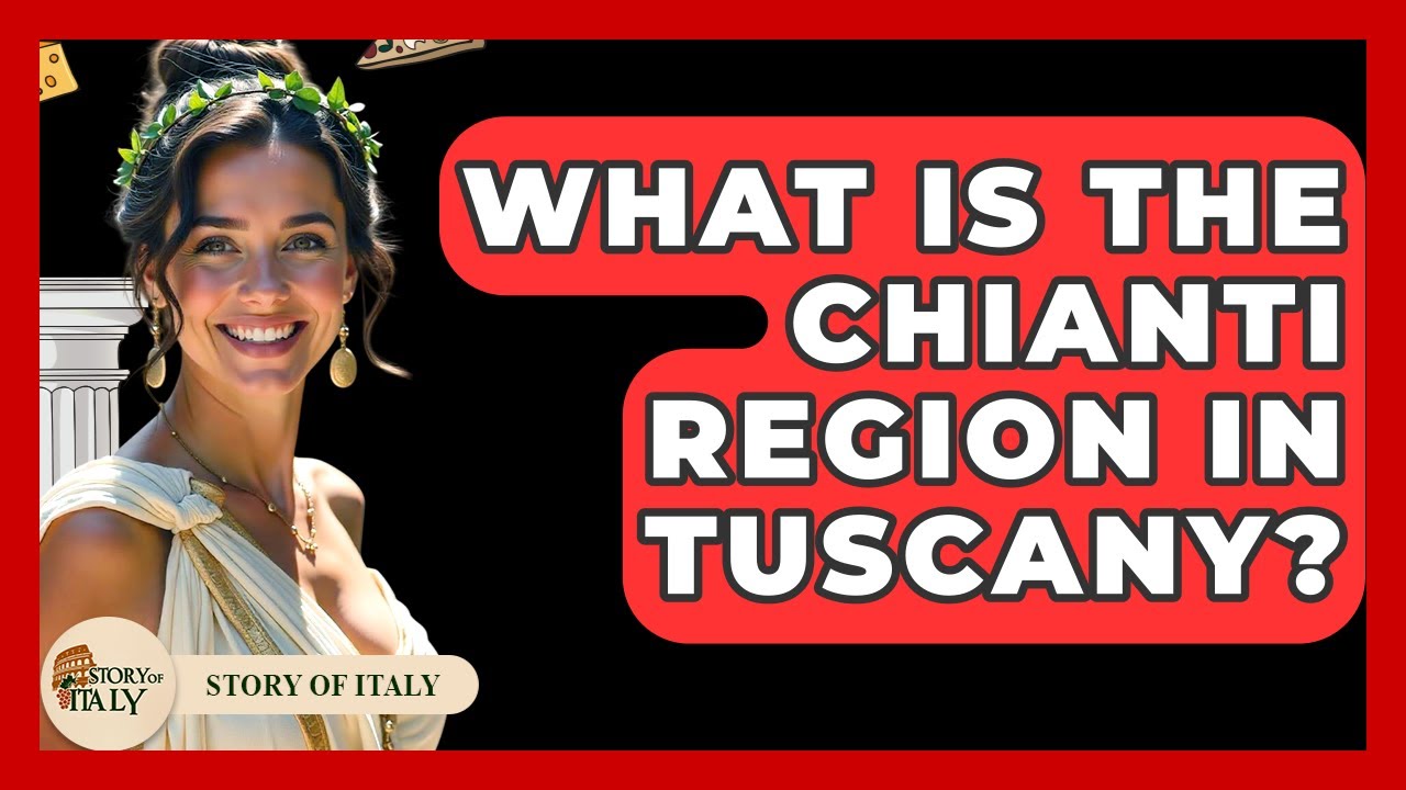 What Is The Chianti Region In Tuscany? – Story Of Italy What Is The Chianti Region In Tuscany? - Story Of Italy