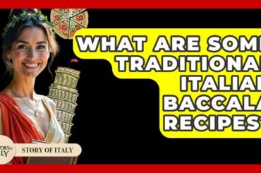 What Are Some Traditional Italian Baccala Recipes? - Story Of Italy