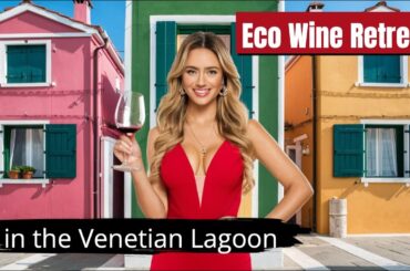 VENISSA BURANO | Eco Wine Retreat in the Venetian Lagoon