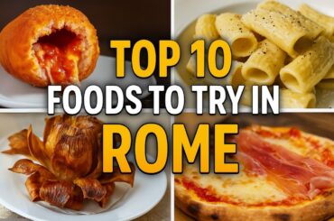 Top 10 Best Foods in Italy | Most Popular Traditional Food in Rome | Must-Try Italian Food