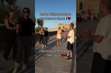 I sung on Italian street and this happened...