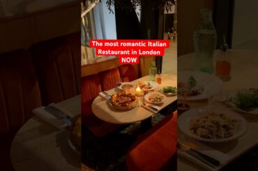 The Most Romantic Italian Restaurant in London NOW #londonfood