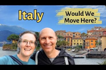 Why We Would (And Wouldn't) Move To Italy