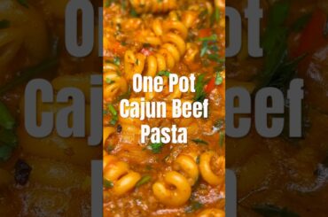 One Pot Cajun Beef Pasta #recipe #cooking #thefoodieparent