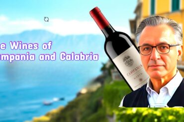 Why You Should Try CAMPANIA and CALABRIA Wines Now