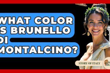 What Color Is Brunello Di Montalcino? - Story Of Italy