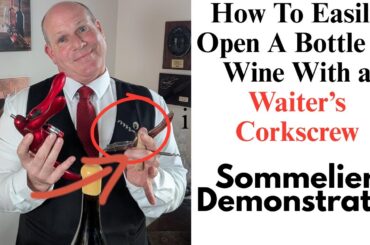 How To EASILY Open a Wine Bottle With a Waiter’s Corkscrew in Seconds- Sommelier Demonstrates