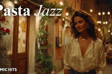 Soft Jazz & Italian Charm | Perfect Pizza and Pasta Night