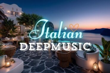 Serene Italian Ambiance: Mediterranean Music for Calm Meditation & Twilight Dining