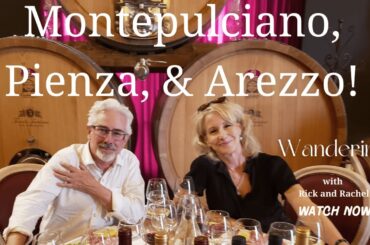 Travel to Montepulciano, Pienza, and Arezzo in Tuscany, Italy. Wine tasting with Vino Nobile.