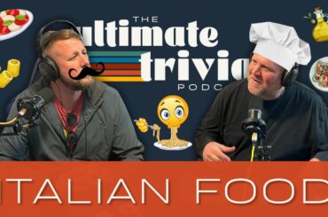 E47: Italian Cuisine Trivia l