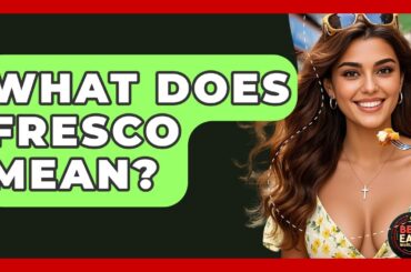 What Does Fresco Mean? - Best Eats Worldwide
