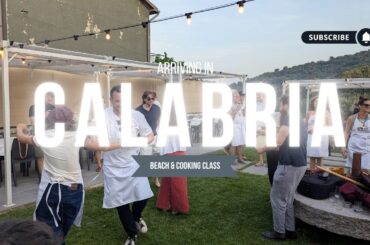 Calabria Arrival - Spiaggia Caminia Beach, Blanca Cruz & Brezza, Italian Cooking Class at Tropp