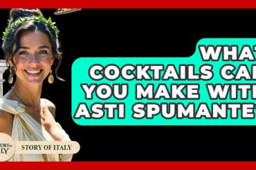 What Cocktails Can You Make With Asti Spumante? - Story Of Italy