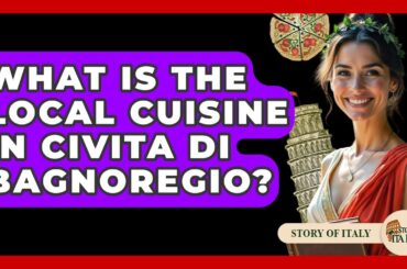 What Is The Local Cuisine In Civita Di Bagnoregio? - Story Of Italy