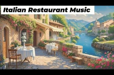 Italian Restaurant Music, Mellow Music, Relaxing Music Jazz, Restaurant Music 2025, Smooth Jazz