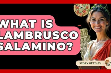 What Is Lambrusco Salamino? - Story Of Italy