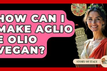 How Can I Make Aglio E Olio Vegan? - Story Of Italy