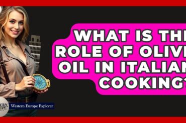 What Is The Role Of Olive Oil In Italian Cooking? - Western Europe Explorer