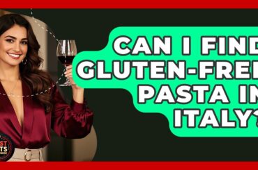 Can I Find Gluten-free Pasta In Italy? - Best Eats Worldwide