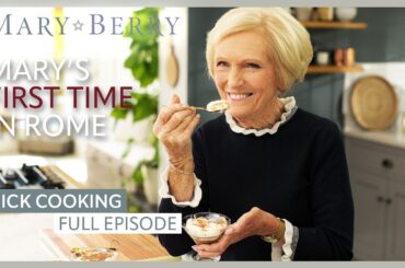 First Visit To Rome | Mary Berry's Quick Cooking Episode 1 | Full Episode | Mary Berry