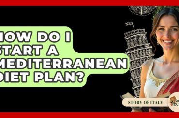 How Do I Start A Mediterranean Diet Plan? - Story Of Italy