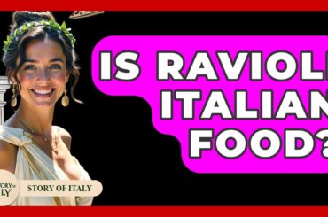 Is Ravioli Italian Food? - Story Of Italy
