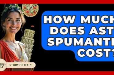 How Much Does Asti Spumante Cost? - Story Of Italy