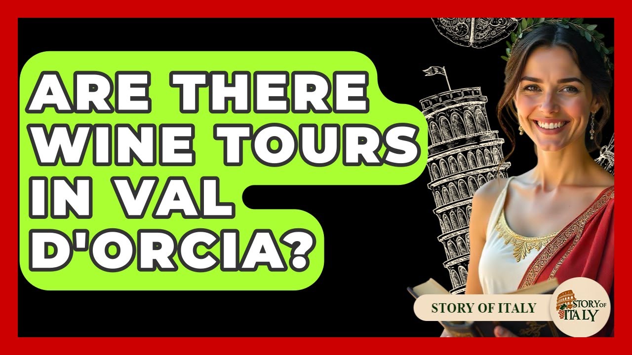 Are There Wine Tours In Val D’Orcia? – Story Of Italy Are There Wine Tours In Val D'Orcia? - Story Of Italy