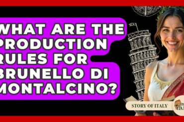 What Are The Production Rules For Brunello Di Montalcino? - Story Of Italy
