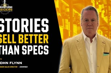 Manufacturing Storytelling Beats Technical Specs in Sales