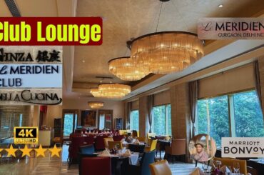 Le Meridien Club Lounge | Ginza | Bella Cucina | Latest Recipe | 4K | #lemeridienhotel #gurgaoncity