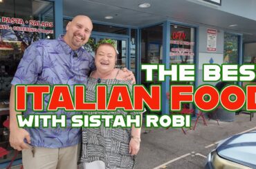 The Best Italian Food with Sistah Robi