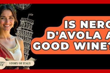 Is Nero D'Avola A Good Wine? - Story Of Italy