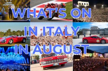 What's On In Italy In August - Music Festivals - Moto GP - Opera - Wine Tasting Under The Stars